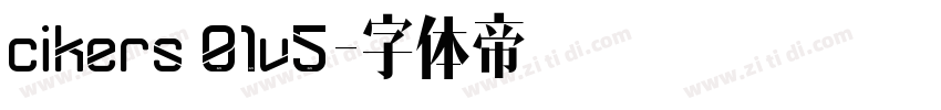 cikers 01v5字体转换